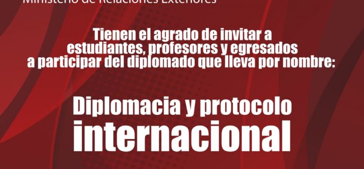 Diplomado en Diplomacia y Protocolo Internacional